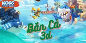 Bắn cá 3D